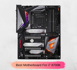 Best Motherboard For i7 8700K